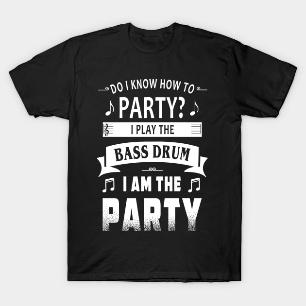 Bass Drum Player Party T-Shirt by Duckfieldsketchbook01